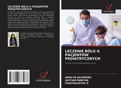 LECZENIE BÓLU U PACJENTÓW PEDIATRYCZNYCH - Jalumuru, Amulya; Martha, Satyam; R, Punithavathy