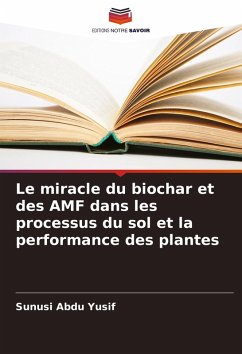 Cover Le miracle du biochar et des AMF dans les processus du sol et la performance des plantes