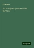 Das Grundprincip des Deutschen Rhythmus Das Grundprincip des Deutschen Rhythmus