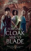 Fortune's Cloak, Mercy's Blade Fortune's Cloak, Mercy's Blade