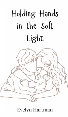 Holding Hands in the Soft Light - Hartman, Evelyn