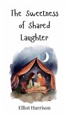 The Sweetness of Shared Laughter The Sweetness of Shared Laughter