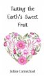 Tasting the Earth's Sweet Fruit - Bild 1