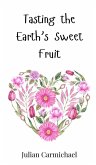 Tasting the Earth's Sweet Fruit