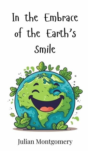 In the Embrace of the Earth's Smile In the Embrace of the Earth's Smile