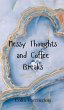 Messy Thoughts and Coffee Breaks - Bild 1