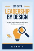 Leadership by Design A Year of Purpose, Growth, and Sustainable Impact Leadership by Design A Year of Purpose, Growth, and Sustainable Impact