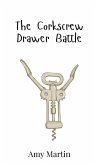 The Corkscrew Drawer Battle The Corkscrew Drawer Battle