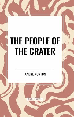 The People of the Crater - Norton, Andre