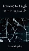 Learning to Laugh at the Impossible Learning to Laugh at the Impossible