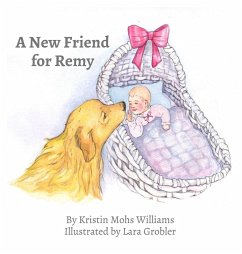 A New Friend for Remy - Williams, Kristin Mohs Mohs