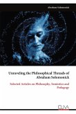 Unraveling the Philosophical Threads of Abraham Solomonick