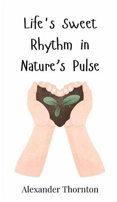 Cover Life's Sweet Rhythm in Nature's Pulse