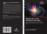 Somnus VI: L'arte dell'ipnosi dei sogni Somnus VI: L'arte dell'ipnosi dei sogni