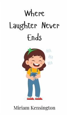 Where Laughter Never Ends - Kensington, Miriam
