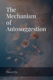 The Mechanism of Autosuggestion