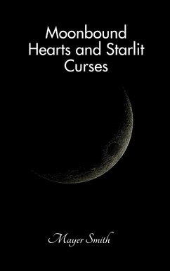 Moonbound Hearts and Starlit Curses - Smith, Mayer