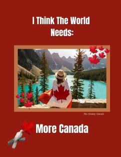 The World Needs More Canada - Canuck, Cranky; Darling, Maimie The World Needs More Canada - Canuck, Cranky; Darling, Maimie