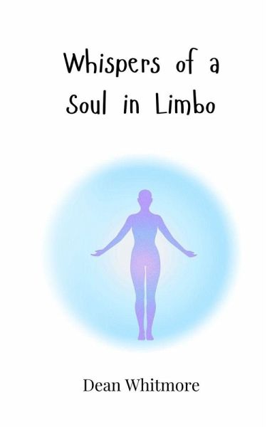 Whispers of a Soul in Limbo Whispers of a Soul in Limbo