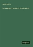Der Oedipus Coloneus des Sophocles