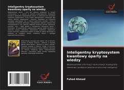 Inteligentny kryptosystem kwantowy oparty na wiedzy - Ahmad, Fahad