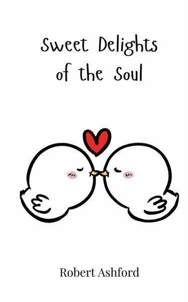 Sweet Delights of the Soul Sweet Delights of the Soul