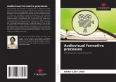 Audiovisual formative processes Audiovisual formative processes