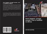 Armi leggere, gruppi armati, crisi e conflitti in Africa