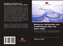 Bactéries résistantes aux antibiotiques dans les eaux usées - Fuchs, Vanessa