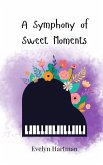 A Symphony of Sweet Moments A Symphony of Sweet Moments