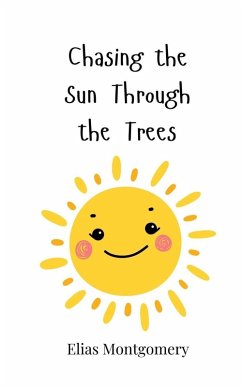 Chasing the Sun Through the Trees - Montgomery