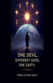 One Devil, Different Gods, One Earth