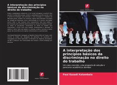 A interpretação dos princípios básicos da discriminação no direito do trabalho Cover A interpretação dos princípios básicos da discriminação no direito do trabalho
