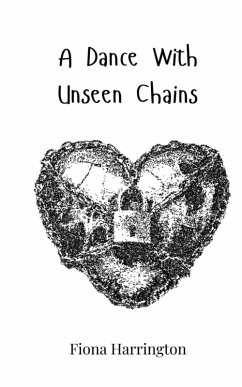 A Dance With Unseen Chains - Harrington, Fiona