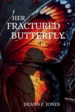 Her Fractured Butterfly - Jones, Deann F