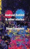 Android Exhibit & Other Stories Android Exhibit & Other Stories