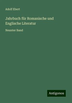 Jahrbuch für Romanische und Englische Literatur - Ebert, Adolf