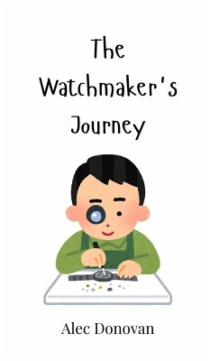 The Watchmaker's Journey - Donovan, Alec