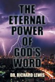 The Eternal Power of God's Word The Eternal Power of God's Word