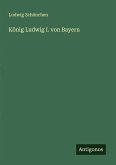 König Ludwig I. von Bayern König Ludwig I. von Bayern
