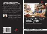 Knowledge of teachers in the early years of elementary school Knowledge of teachers in the early years of elementary school