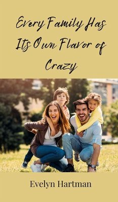 Cover Every Family Has Its Own Flavor of Crazy