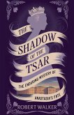 The Shadow of the Tsar The Shadow of the Tsar
