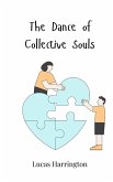 The Dance of Collective Souls