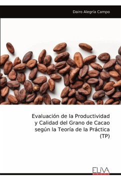 Cover Evaluación de la Productividad y Calidad del Grano de Cacao según la Teoría de la Práctica (TP)