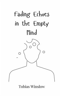 Fading Echoes in the Empty Mind - Winslow, Tobias