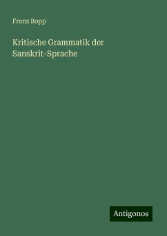 Kritische Grammatik der Sanskrit-Sprache - Bopp, Franz