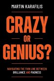 Crazy or Genius? Crazy or Genius?