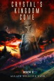 CRYSTAL'S KINGDOM COME CRYSTAL'S KINGDOM COME