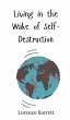 Living in the Wake of Self-Destruction - Bild 1